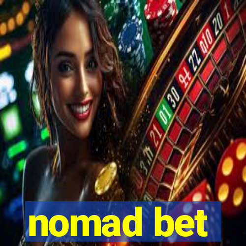 nomad bet